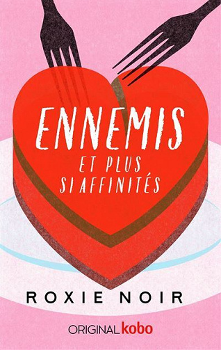 Les frères Loveless, Tome 1 : Ennemis et plus si affinités - Roxie Noir (2025)
