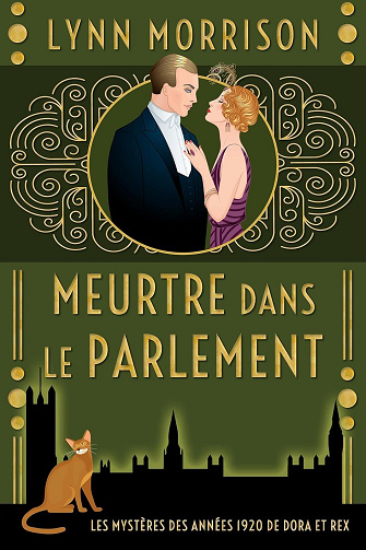 Lynn Morrison - Meurtre dans le Parlement: Un mystère des années 1920 avec Dora et Rex (Les mystères de Dora et Rex t. 8) (2025)