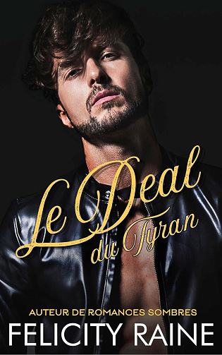 Les Jeux du Tyran, Tome 2 : Le Deal du Tyran - Felicity Raine (2025)