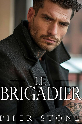 L'empire Brutal, Tome 3 : Le Brigadier - Piper Stone (2025)