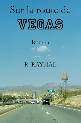 Sur la route de Vegas - Roger Raynal (2025)