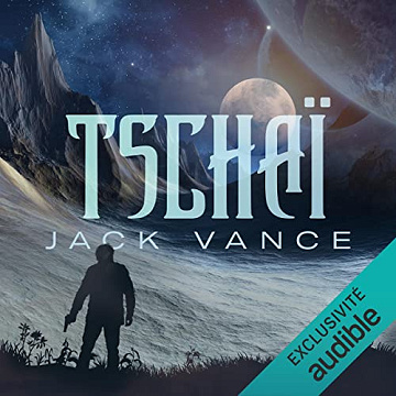 Jack Vance - Tschaï [2022]