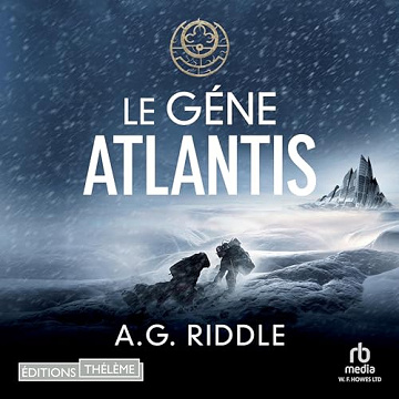 A.G. Riddle - Tome 1 - Le Gène Atlantis [2023]