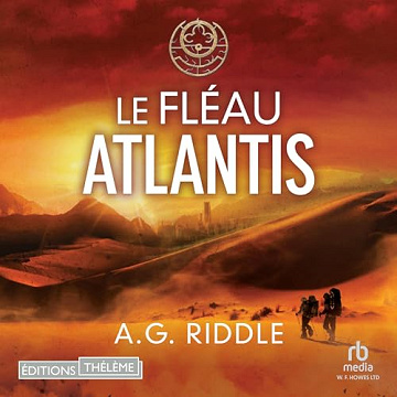 A.G. Riddle - Tome 2 - Le Fléau Atlantis [2023]