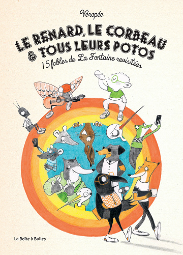 Le Renard, Le Corbeau & Tous Leurs Potos - Tome 01