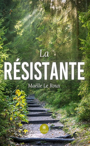 Maëlle Le Roux - La résistante (2024)