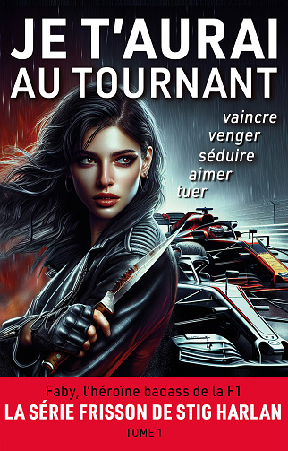 Je t'aurai au tournant, Tome 1 - Stig Harlan (2025)