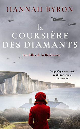 Les Filles de la Resistance, Tome 2 : La Coursière des Diamants - Hannah Byron (2025)