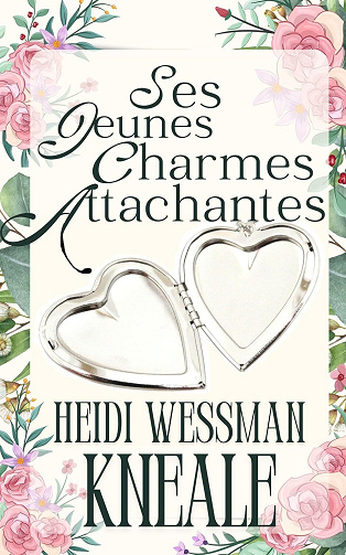 Ses Jeunes Charmes Attachants - Heidi Wessman Kneale (2025)