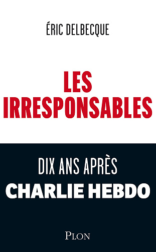 Les Irresponsables - Eric Delbecque (2025)