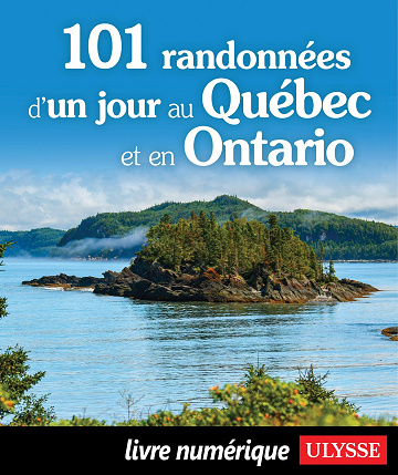 101 randonnées d'un jour au Québec et en Ontario - Collectif Ulysse (2025)