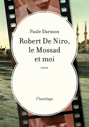 Robert De Niro, le Mossad et moi -  Paule Darmon (2022)