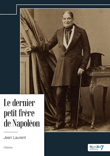 Le dernier petit frère de Napoléon - Jean Laurent (2024)