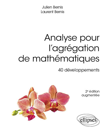 Analyse pour l’Agrégation de Mathématiques - Julien Bernis, Laurent Bernis (2024)