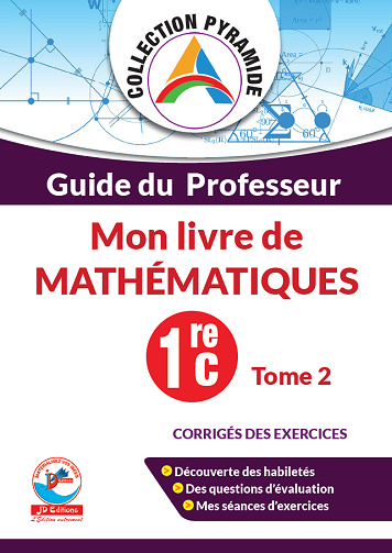 Guide du Professeur, Mon livre de MATHÉMATIQUES - 1reC (Tome 2)