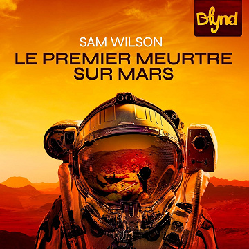Le Premier Meurtre sur Mars - Sam Wilson (2025)