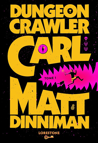 Matt Dinniman - Dungeon Crawler Carl Tome 1 -  Matt Dinniman (2024)
