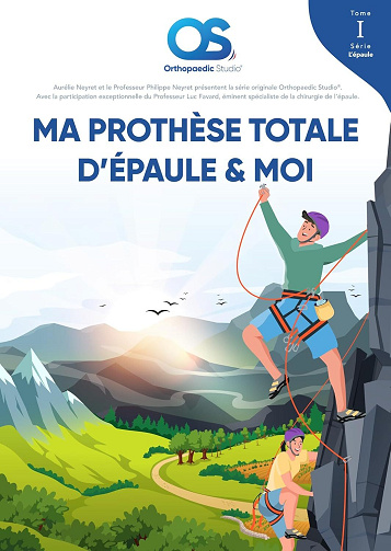 Philippe Neyret, Luc Favard - Ma prothese totale d’épaule et moi (L'épaule t. 1) (2025)