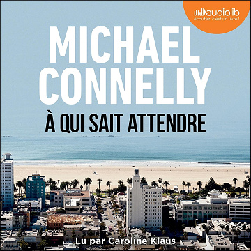 À qui sait attendre - Michael Connelly (2025)