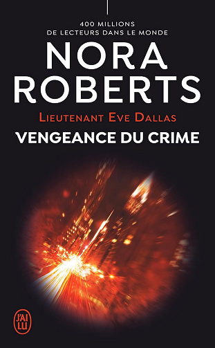 Lieutenant Eve Dallas (Tome 57) - Vengeance du crime - Nora Roberts (2025)