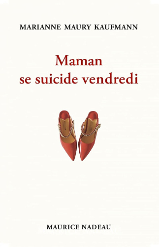 Maman se suicide vendredi - Marianne Maury Kaufmann (2025)