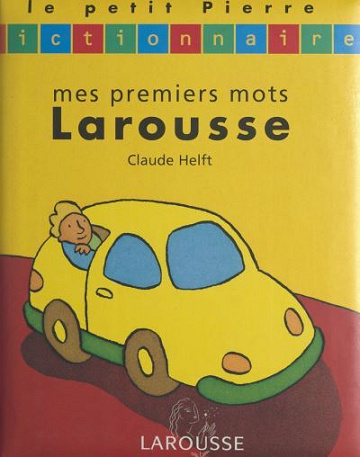 Mes premiers mots Larousse • Claude Helft (1997)