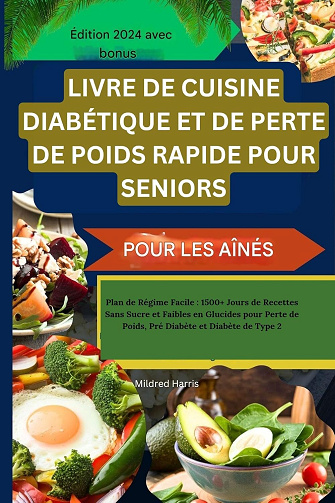 Mildred H. Harris - Livre de Cuisine Diabétique et de Perte de Poids Rapide pour Seniors (2025)