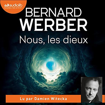 Bernard Werber    - Le Cycle des Dieux 1 - Nous les Dieux [2021]