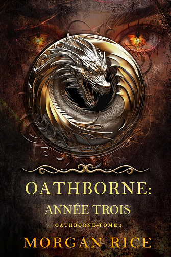 Oathborne : Année trois (Tome 3 de la série Oathborne) - Morgan Rice (2025)