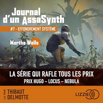 Martha Wells - Effrondrement système, Journal d'un AssaSynth - Volume 7 [2025]