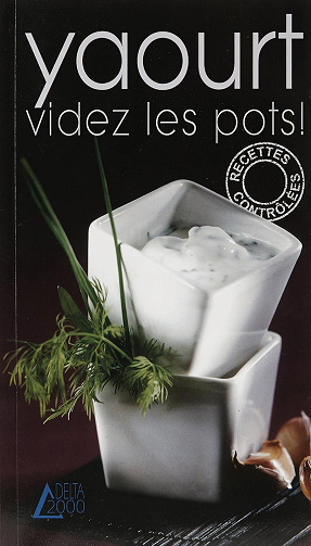 Yaourt: Videz les pots ! -  Carol Legrand (2006)
