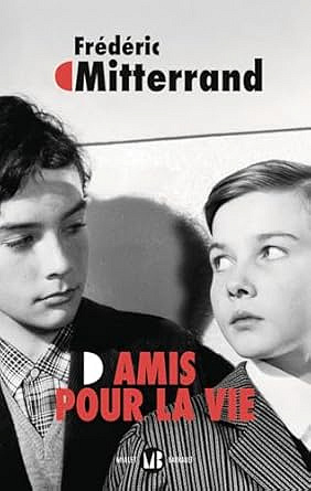 Amis pour la vie - Frédéric Mitterrand (Rentrée Littérature 2025)