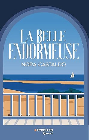 La belle endormeuse - Nora Castaldo (Rentrée Littéraire 2025)
