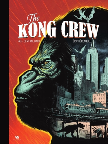 The Kong Crew - Tome 03 - Central Dark (2024)