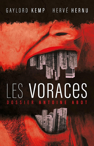 Hervé HERNU, Gaylord KEMP - Les Voraces: Dossier Antoine Abot (2025)