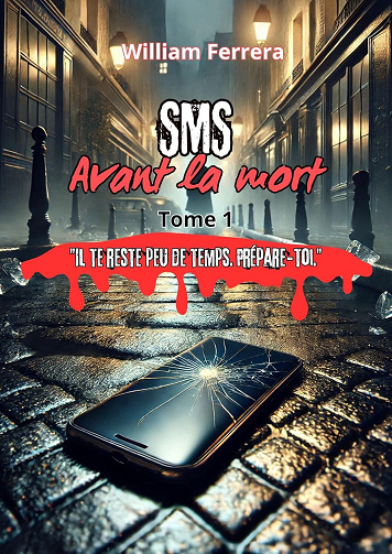 William Ferrera - SMS AVANT LA MORT (2025)