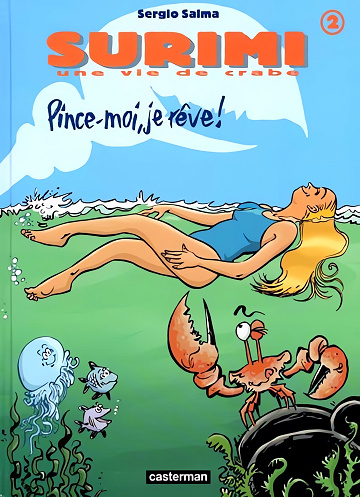 Surimi - Tome 02 - Pince-moi, Je Rêve!