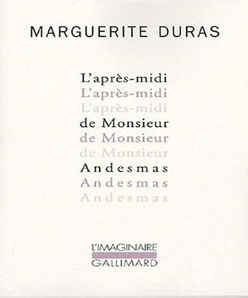 Marguerite Duras - L'après-midi de Monsieur Andesmas [2006]