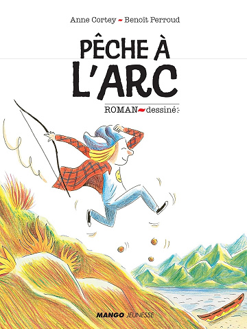 Pêche à l'arc -  Anne Cortey (2018)
