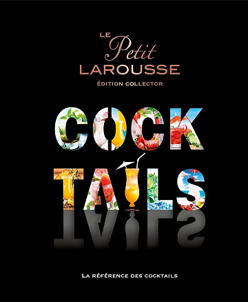 Le Petit Larousse des Cocktails -  Sandrine Houdré-Grégoire (2024)