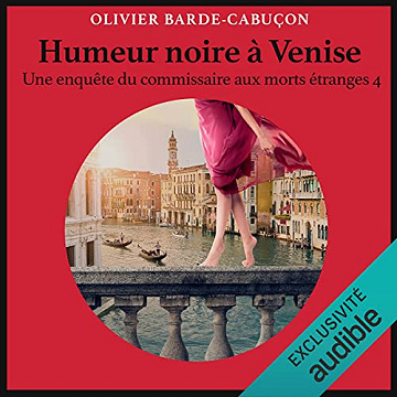 Olivier Barde-Cabuçon  - Humeur noire à Venise [2021]