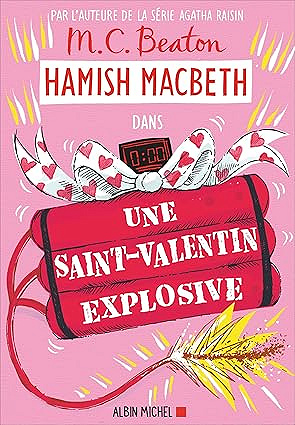 Hamish Macbeth 25 - Une Saint-Valentin explosive - M. C. Beaton (2025)