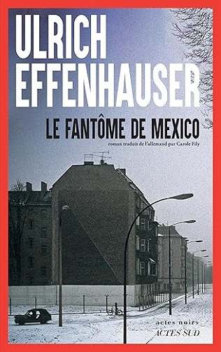 Le fantôme de Mexico - Ulrich Effenhauser (2025)