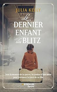 Le dernier enfant du blitz - Julia Kelly (2025)