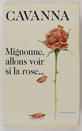 Mignonne, allons voir si la rose - François Cavanna (2012)
