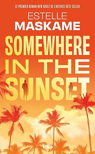 Somewhere in the sunset - Estelle Maskame (2025)