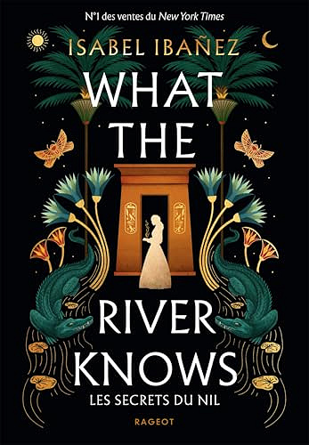 What the river knows: Les secrets du Nil - Isabel Ibáñez (2025)