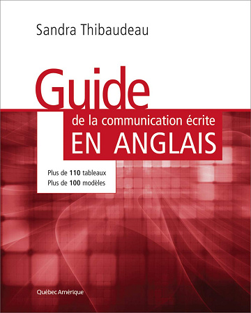 Guide de la communication écrite en anglais - Sandra Thibaudeau (2013)