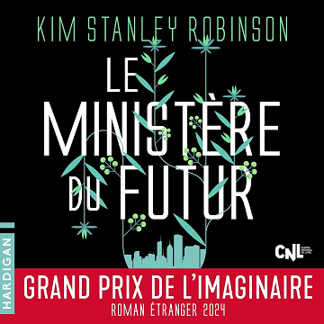 Le Ministère du futur - Kim Stanley Robinson (2024)