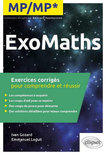 Maths MP/MP* - Exercices corrigés pour comprendre et réussir (ExoMaths) -  Ivan Gozard (2018)